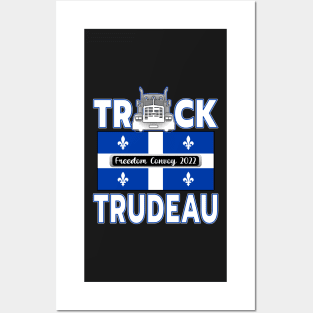 F-CK TRUDEAU QUEBEC FLAG TRUCK TRUDEAU FREEDOM CONVOY 2022 WHITE LETTERS SHIRT STICKERS CAP PHONE CASES Posters and Art